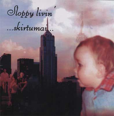 Sloppy Livin' - ...Skirtumai... (CDr)