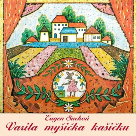 Varila myšička kašičku - CD - 