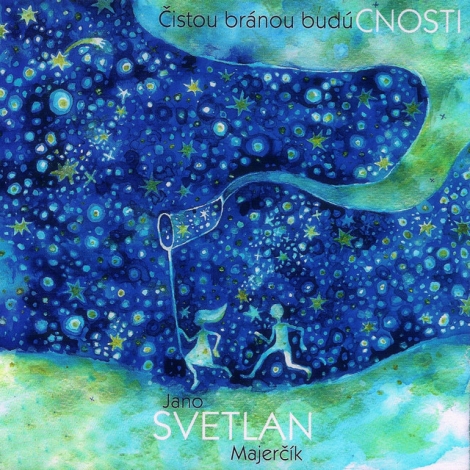 Majerčík Svetlan Jano - Čistou bránou budú cnosti (CD)