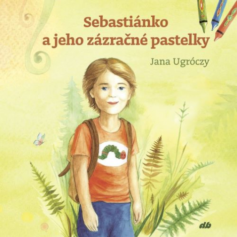 Sebastiánko a jeho zázračné pastelky - 