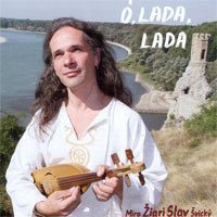 Žiarislav a bytosti - Ó, Lada, Lada